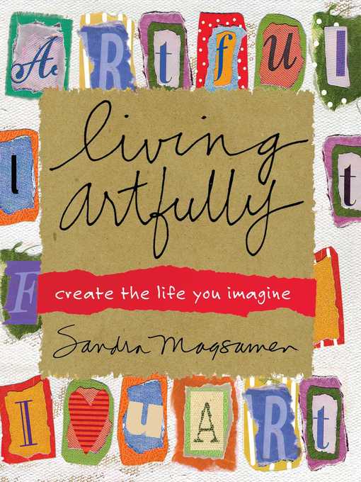 Title details for Living Artfully by Sandra Magsamen - Wait list
